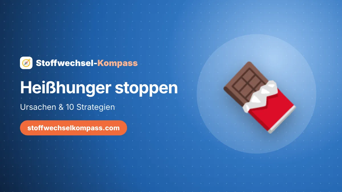 Heißhunger stoppen: Ursachen und 10 Strategien, die funktionieren