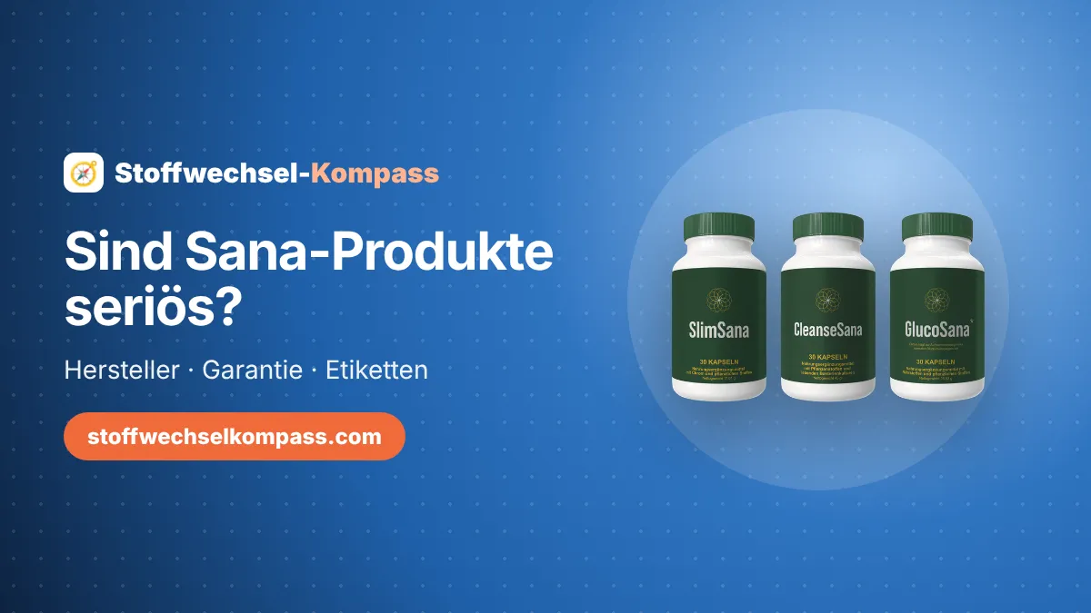 Wie seriös sind SlimSana, MetaboSana und die anderen Sana-Produkte?